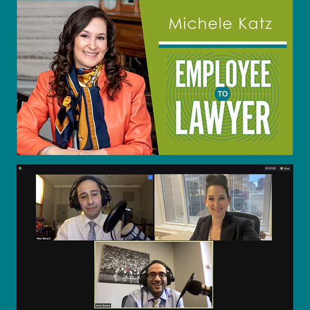 Employee to Lawyer podcast features Michele Katz